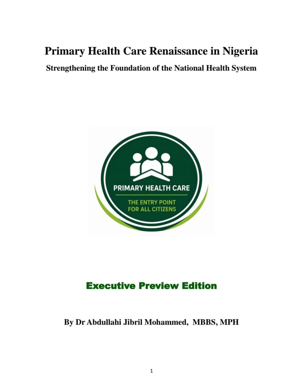 PRIMARY HEALTH CARE RENAISSANCE: STRENGTHENING THE FOUNDATION OF THE NATIONAL HEALTH SYSTEM